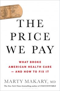 Dr. Marty Makary The Price We Pay