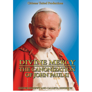 Divine Mercy - The Canonization of John Paul II Newt and Callista Gingrich DVD