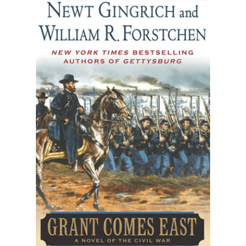 Grant Comes East by Newt Gingrich
