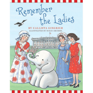 Ellis the Elephant Remember the Ladies Callista Gingrich