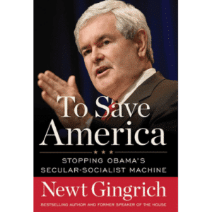 To Save America by Newt Gingich