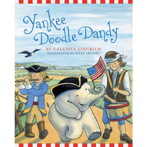 Ellis the Elephant Yankee Doodle Dandy by Callista Gingrich