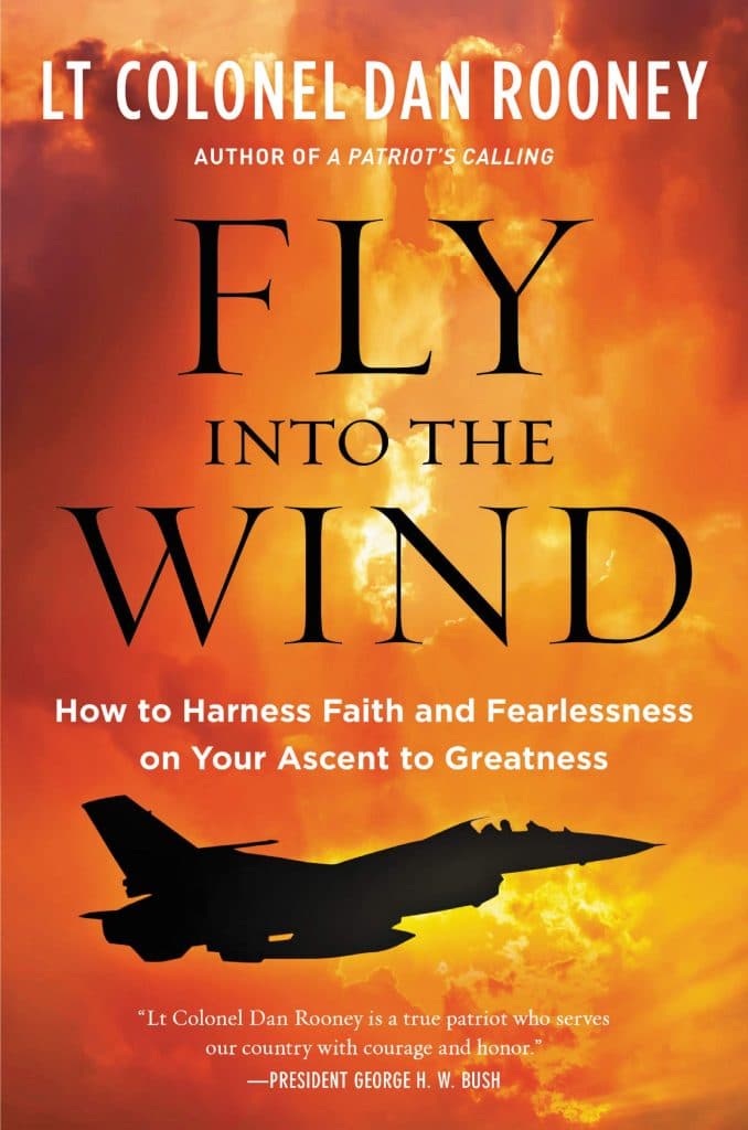 Fly into the Wind by Lt. Col. Dan Rooney