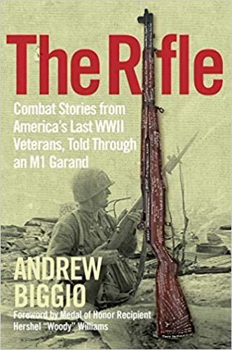 The Rifle: Combat Stories from America's Last WWII Veterans