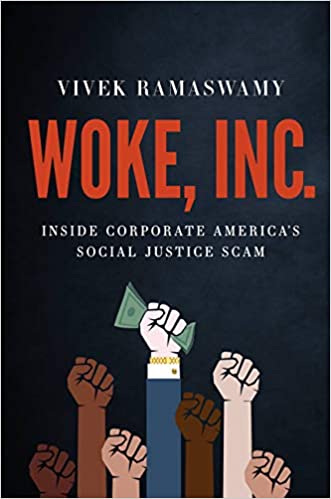 Woke Inc.: Inside Corporate America’s Social Justice Scam