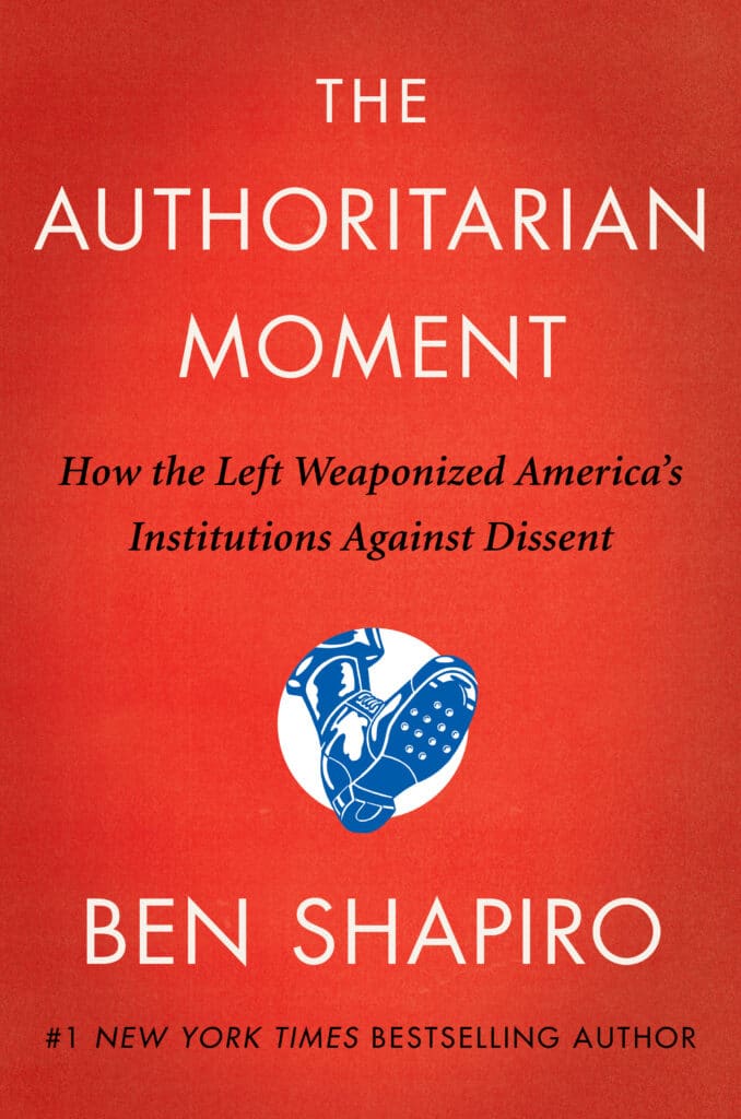 The Authoritarian Moment: How the Left Weaponized America’s Institutions 