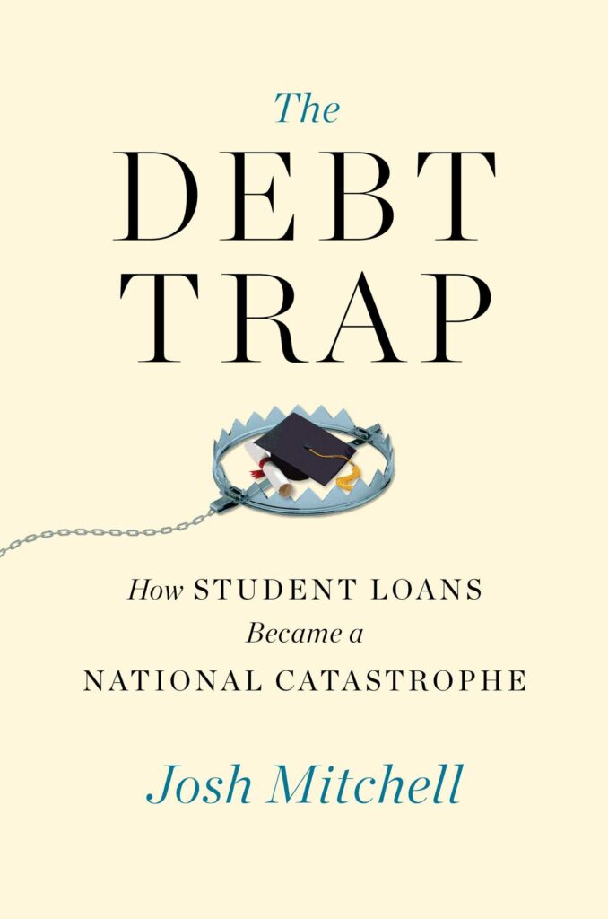 The Debt Trap: How Student Loans Became a National Catastrophe