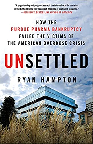 Unsettled: How the Purdue Pharma Bankruptcy Failed the Victims of the American Overdose Crisis