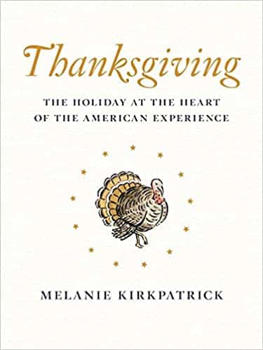 Thanksgiving: The Holiday at the Heart of the American Experience