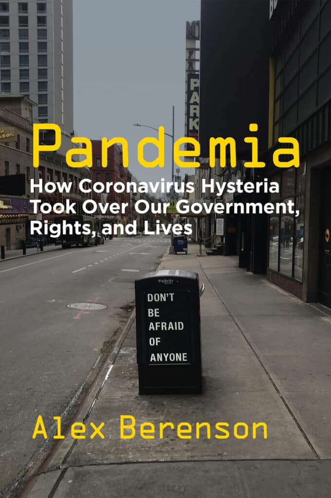 Pandemic: How Coronavirus Hysteria Took Over Our Government, Rights and Lives