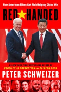 Red Handed: How American Elites Get Rich Helping China Win