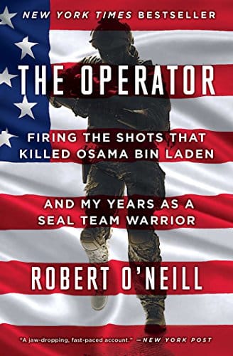 The Operator: Firing the Shot that Killed Osama bin Laden and My Years as a SEAL Team Warrior