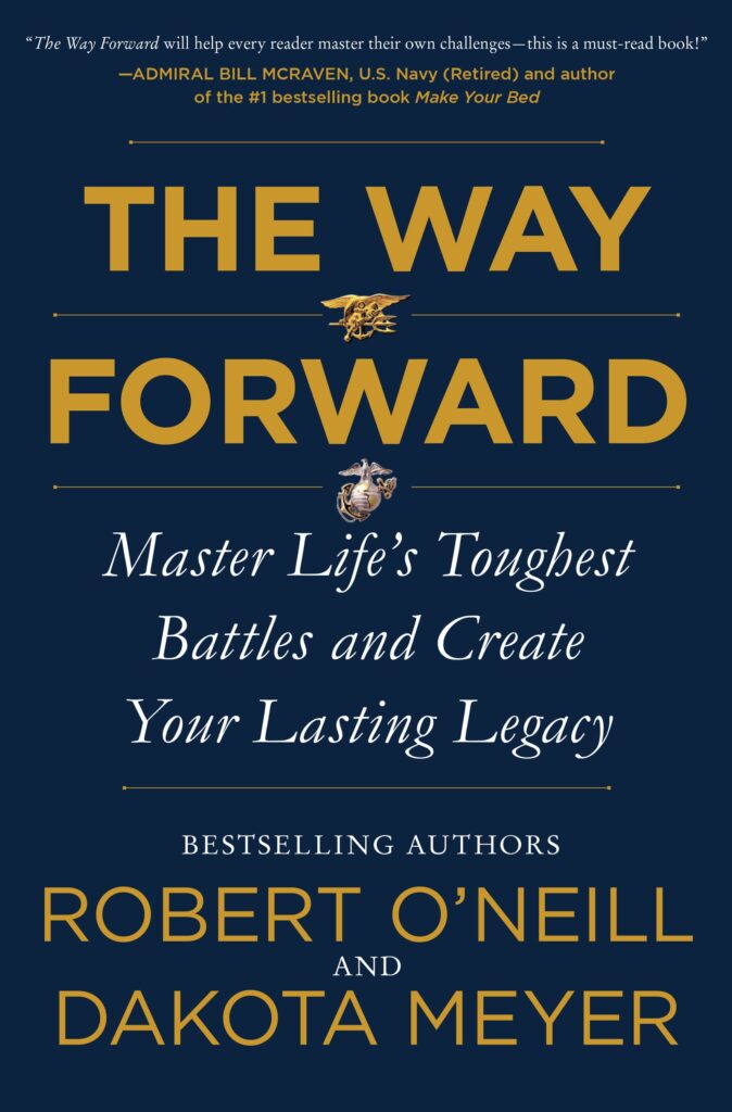 The Way Forward: Master Life’s Toughest Battles and Create Your Lasting Legacy