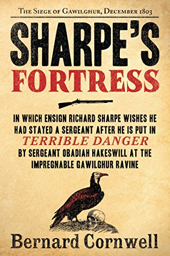 Sharpe’s Fortress: Richard Sharpe and the Siege of Gawilghur