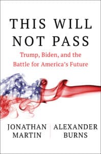 This Will Not Pass: Trump, Biden, and the Battle for America’s Future