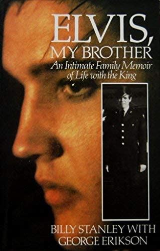 Elvis, My Brother/an Intimate Family Memoir of Life With the King 