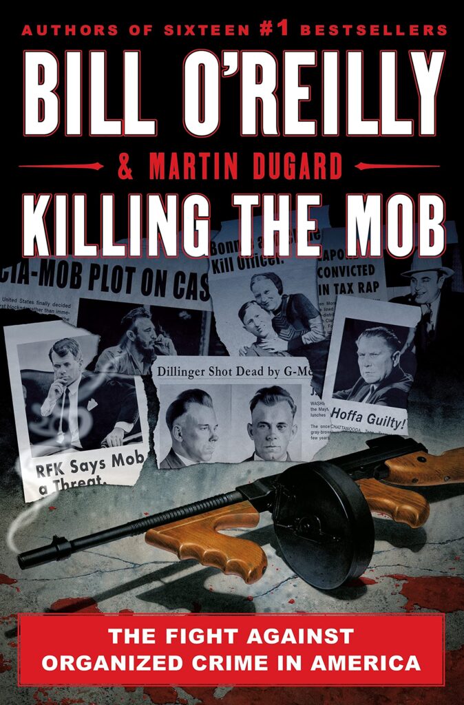 Killing the Mob: The Fight Against Organized Crime in America 