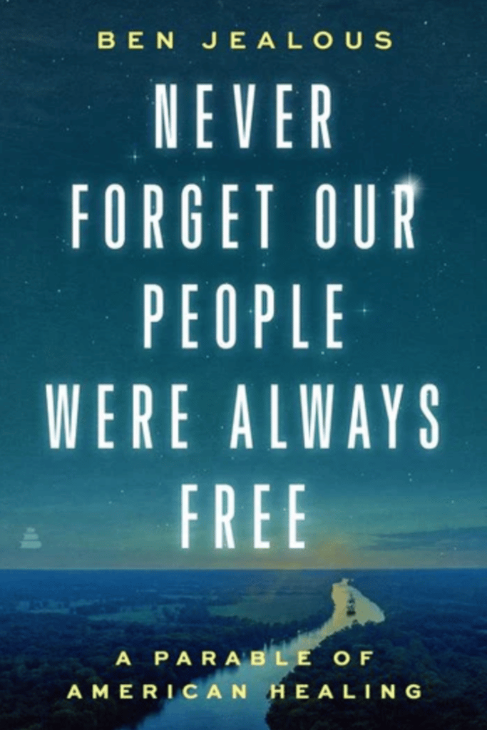 Never Forget Our People Were Always Free: A Parable of American Healing