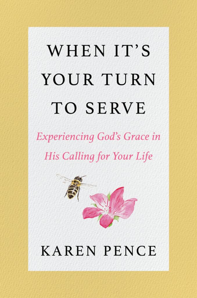 When It's Your Turn to Serve: Experiencing God's Grace in His Calling for Your Life 