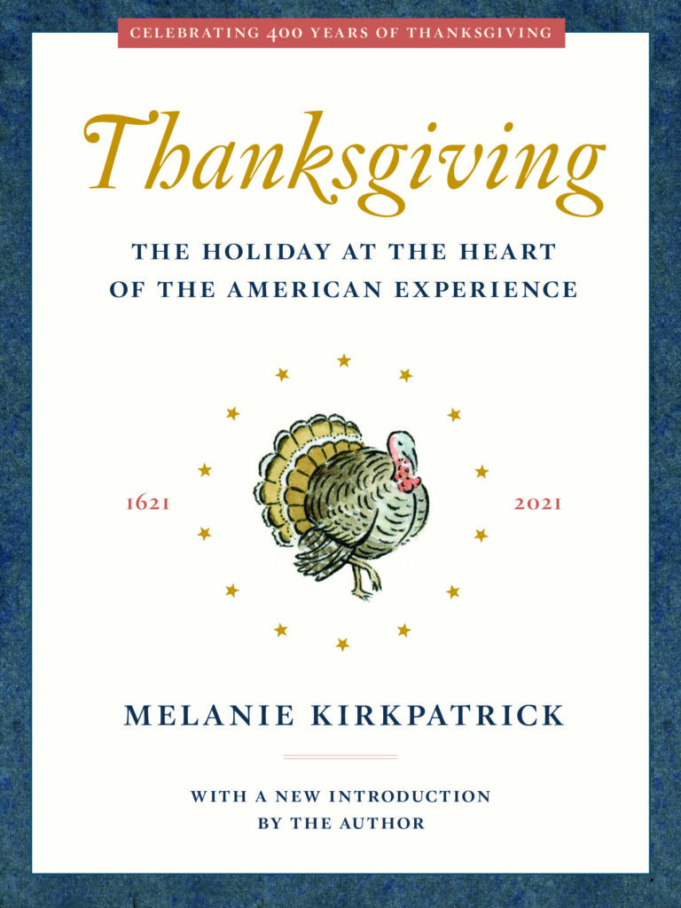 Thanksgiving: The Holiday at the Heart of the American Experience 